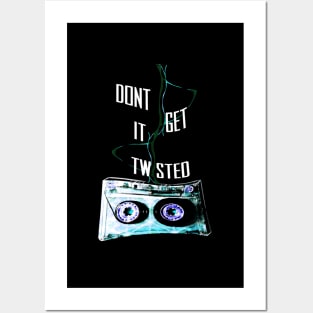 Don't Get It Twisted Posters and Art